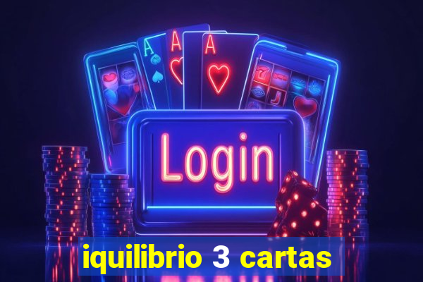 iquilibrio 3 cartas